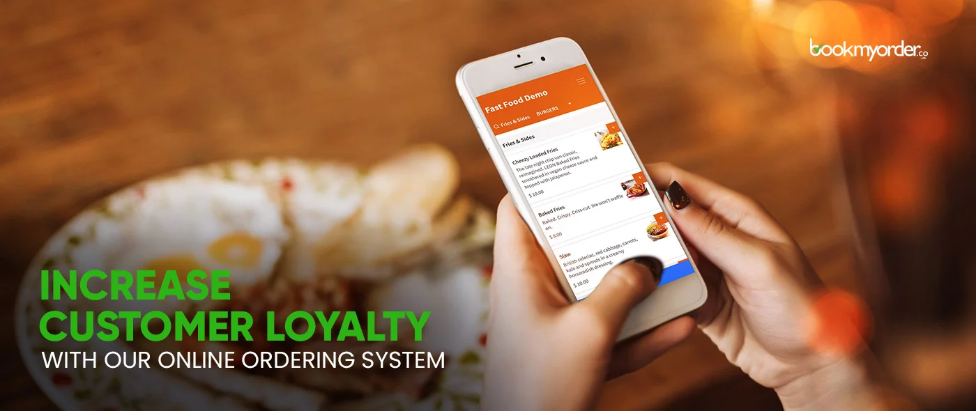 Top Ways To Increase Customer Loyalty with an Efficient Online Ordering System